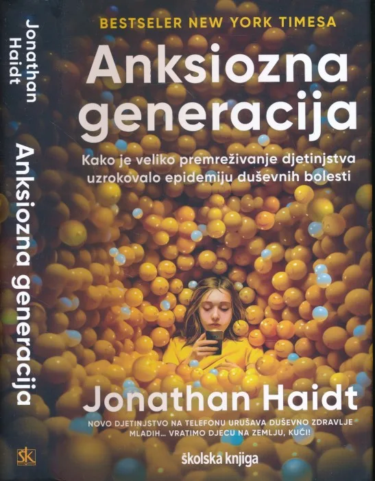 Anksiozna generacija – Kako je veliko premreživanje djetinjstva uzrokovalo epidemiju duševnih bolesti