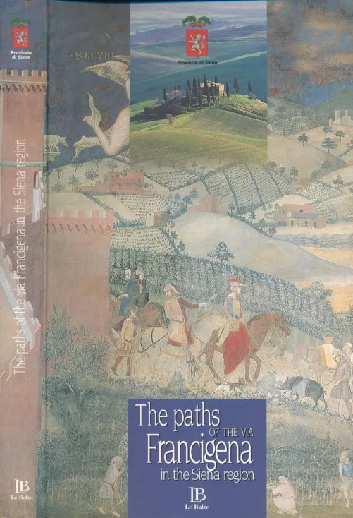 The paths of the via Francigena in the Siena region