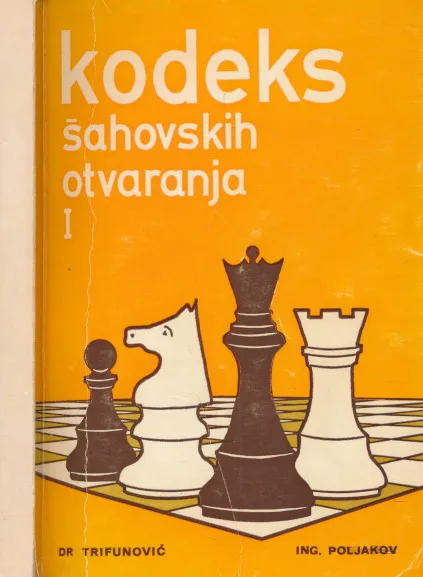Kodeks šahovskih otvaranja I. : Otvorene i poluotvorene igre