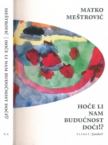 Hoće li nam budućnost doći!?