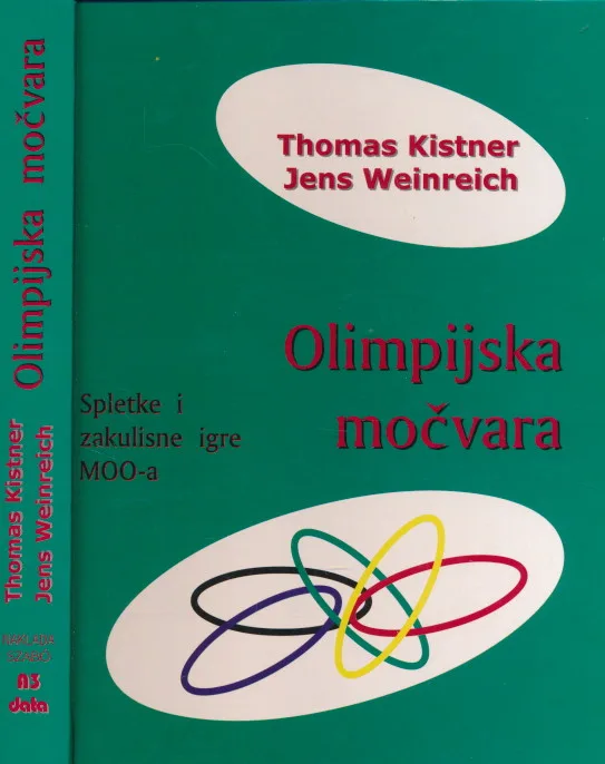 Olimpijska močvara : Spletke i zakulisne igre Međunarodnog olimpijskog odbora. Citius, altius, fortius, denarius!