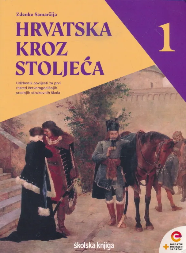Hrvatska kroz stoljeća 1 – udžbenik povijesti za prvi razred četverogodišnjih srednjih strukovnih škola