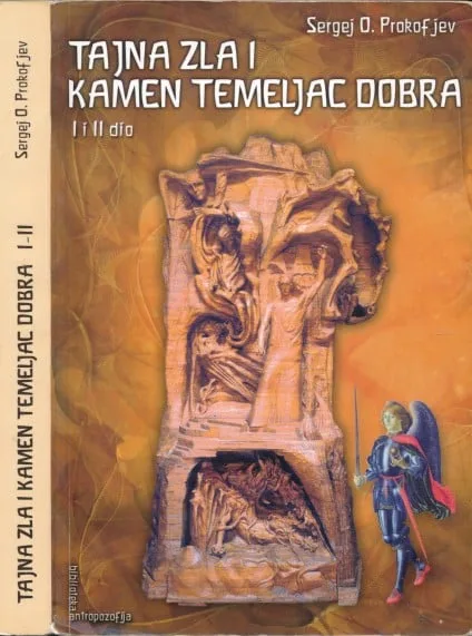Tajna zla i kamen temeljac dobra: I i II dio