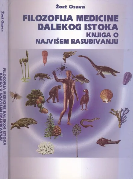 Filozofija medicine dalekog istoka: knjiga o najvišem rasuđivanju