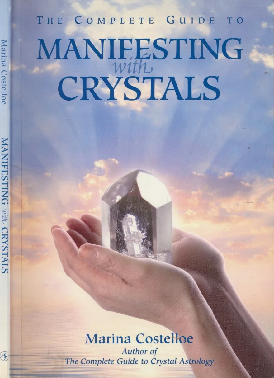 The Complete Guide To Manifesting With Crystals