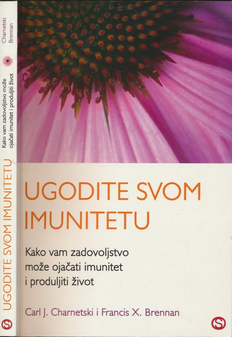 Ugodite svom imunitetu : kako vam zadovoljstvo može ojačati imunitet i produljiti život