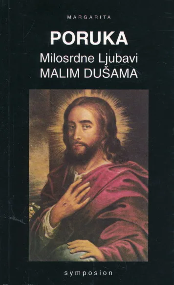 Poruka milosrdne ljubavi malim dušama - II. dio