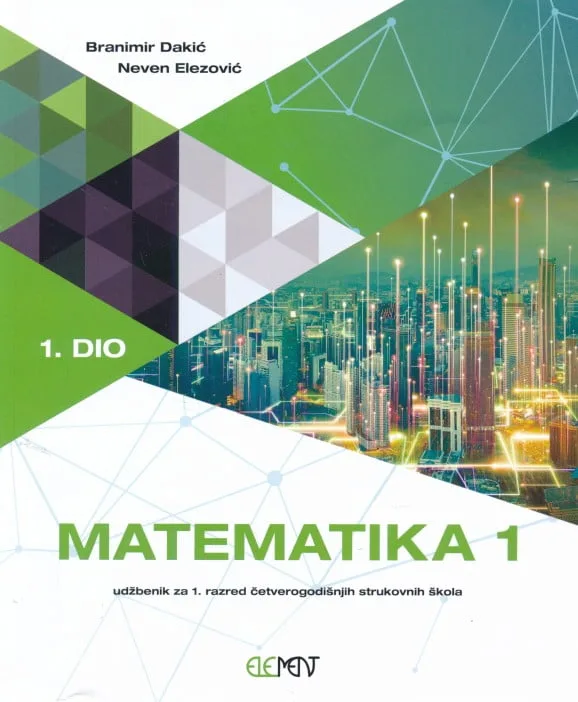 Matematika 1, 1. dio, udžbenik za 1. razred četverogodišnjih strukovnih škola
