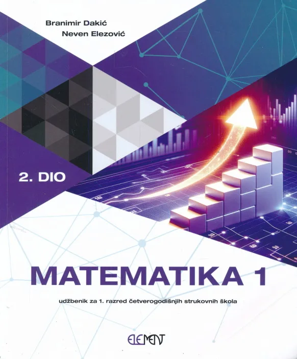 Matematika 1, 2. dio, udžbenik za 1. razred četverogodišnjih strukovnih škola