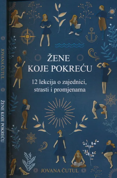 Žene koje pokreću - 12 lekcija o zajednici, strasti i promjenama