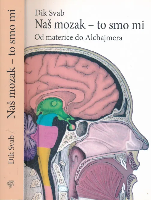 Naš mozak - to smo mi. Od matematike do Alchajmera