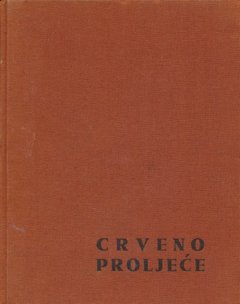 Crveno proljeće : svjedočanstva o Prvom maju