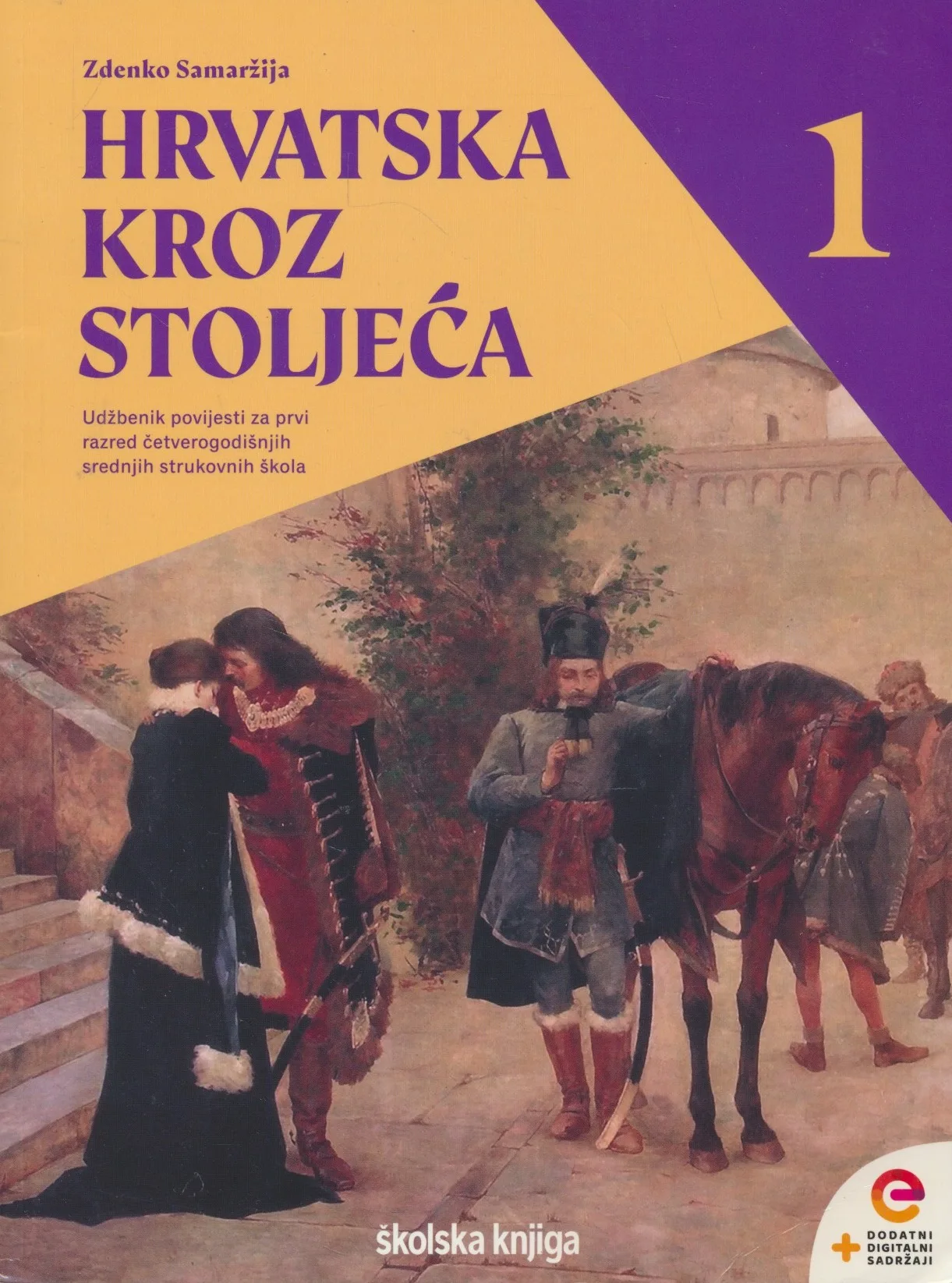 Hrvatska kroz stoljeća 1 : udžbenik povijesti za prvi razred četverogodišnjih srednjih strukovnih škola