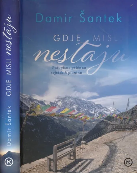 Gdje misli nestaju : Putopisne priče sa svjetskih planina