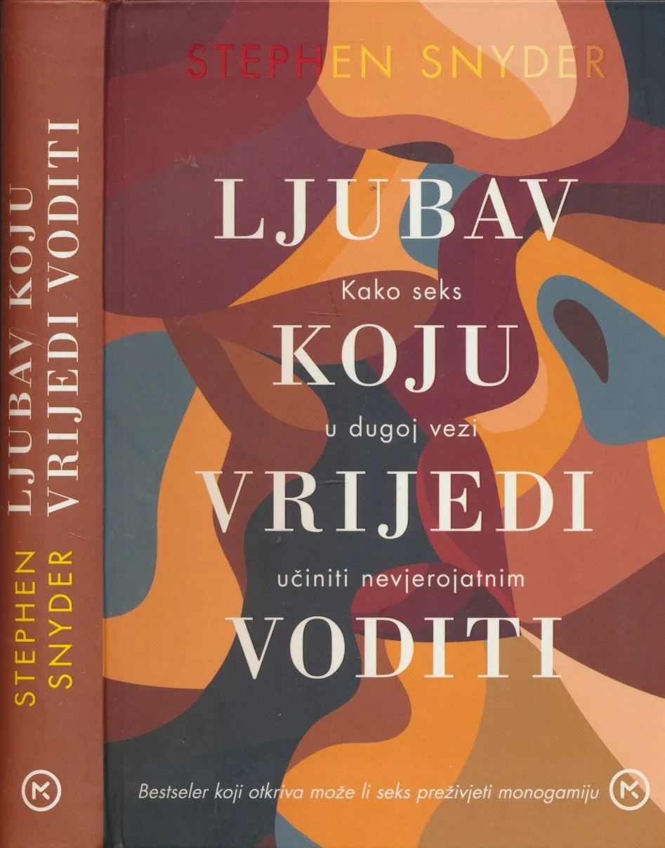 Ljubav koju vrijedi voditi : kako seks u dugoj vezi učiniti nevjerojatnim