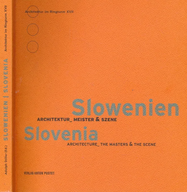 Slowenien: Architektur - Meister & Szene (Architektur im Ringturm XVII)