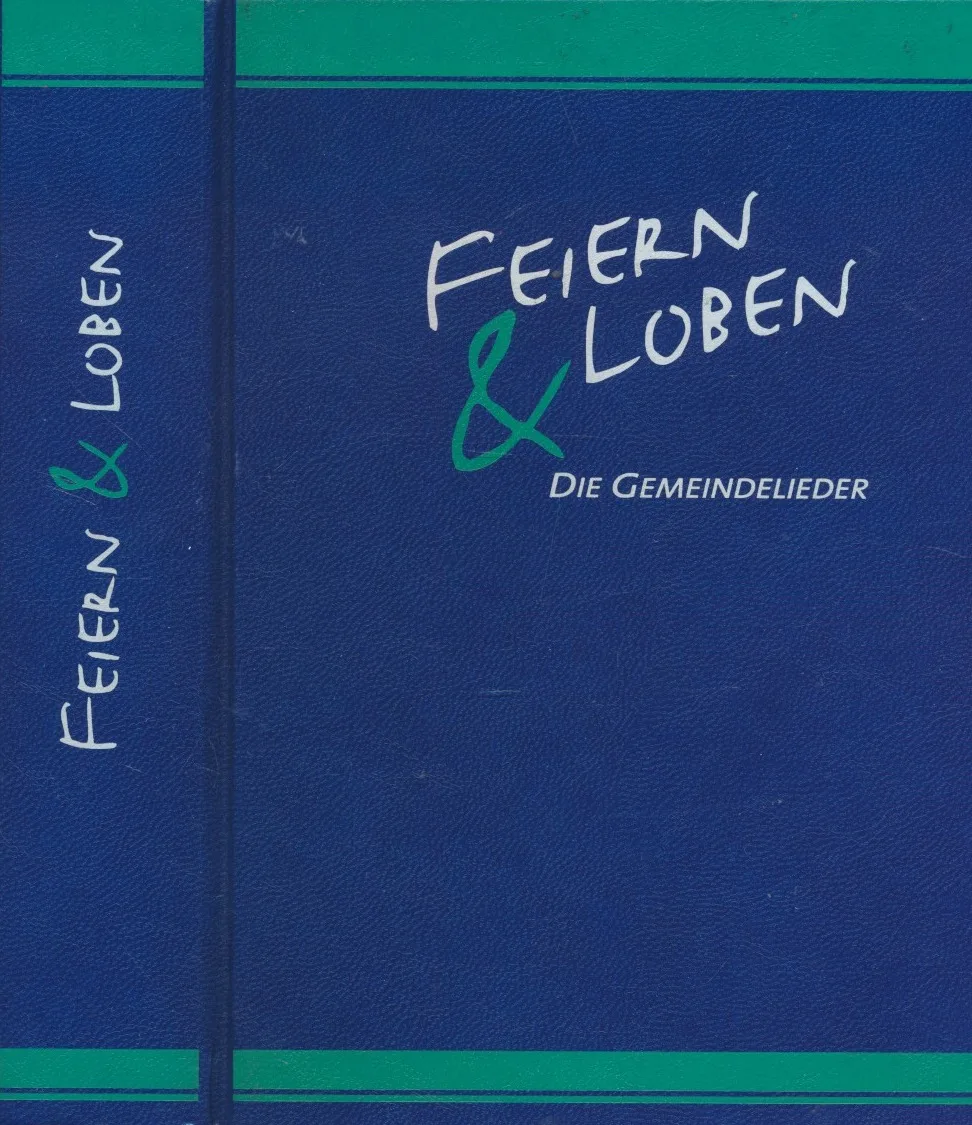 Feiern & Loben: Die Gemeindelieder