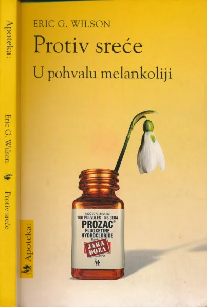 Protiv sreće : U pohvalu melankoliji