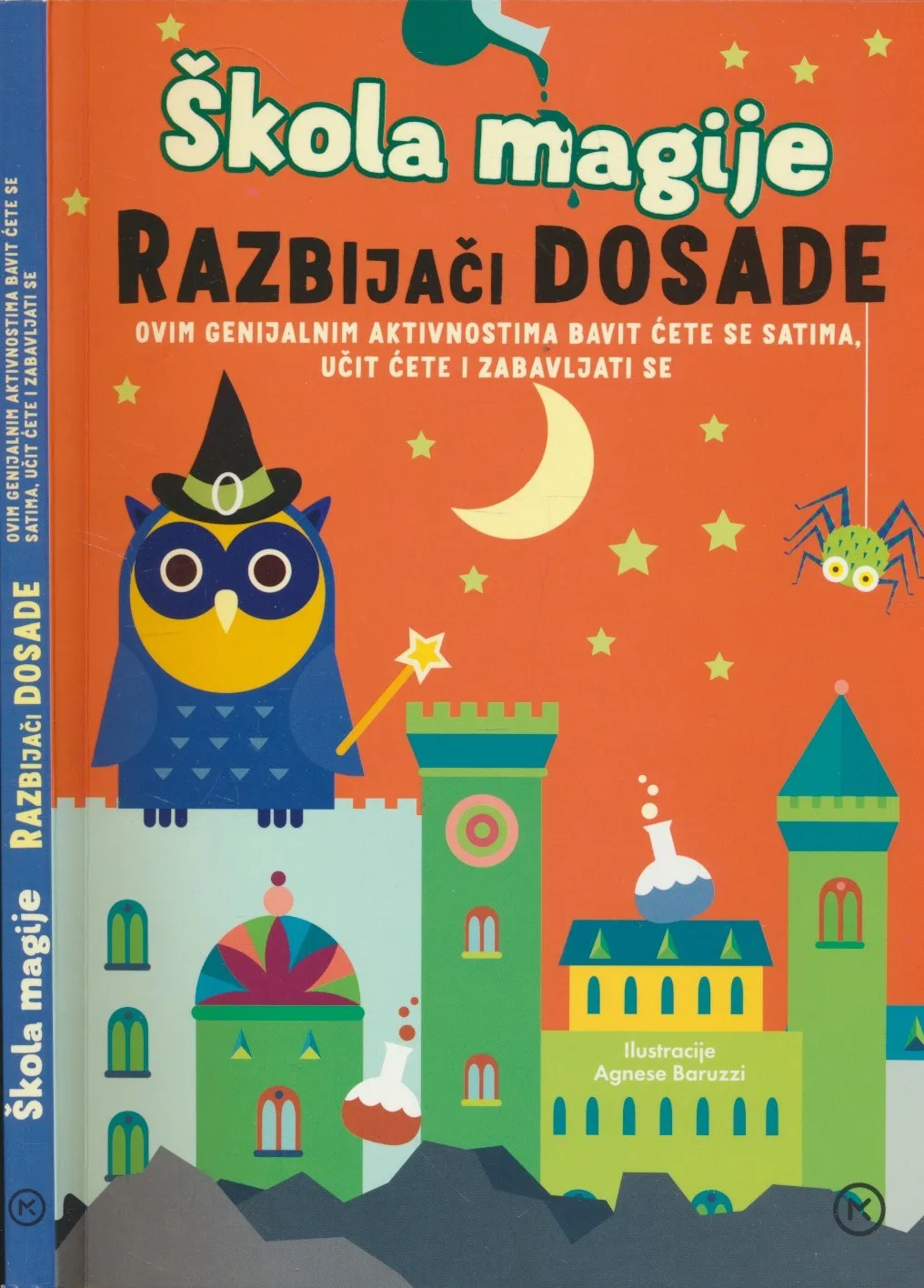 Škola magije : razbijači dosade : ovim genijalnim aktivnostima bavit ćete se satima, učit ćete i zabavljati se
