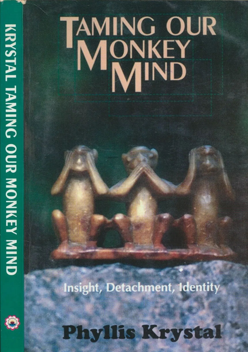 Taming our Monkey Mind