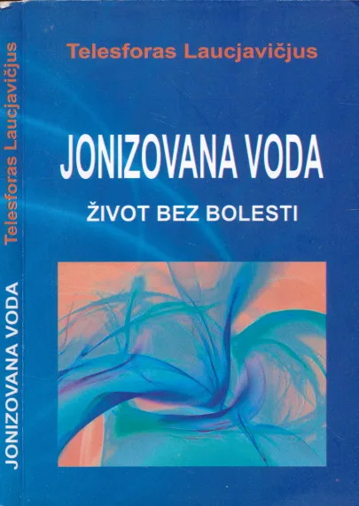 Jonizova voda - život bez bolesti