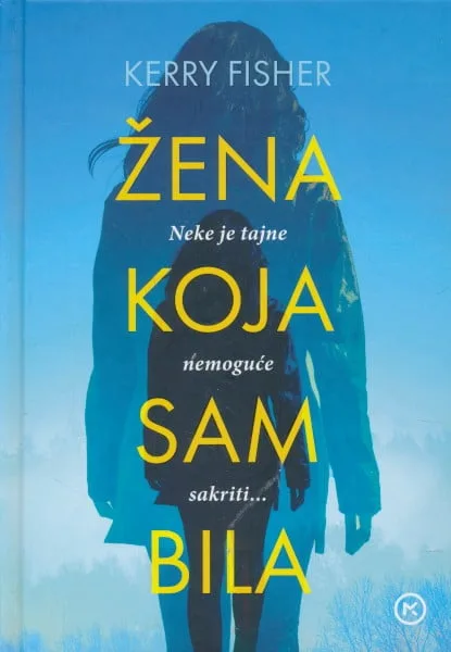 Žena koja sam bila