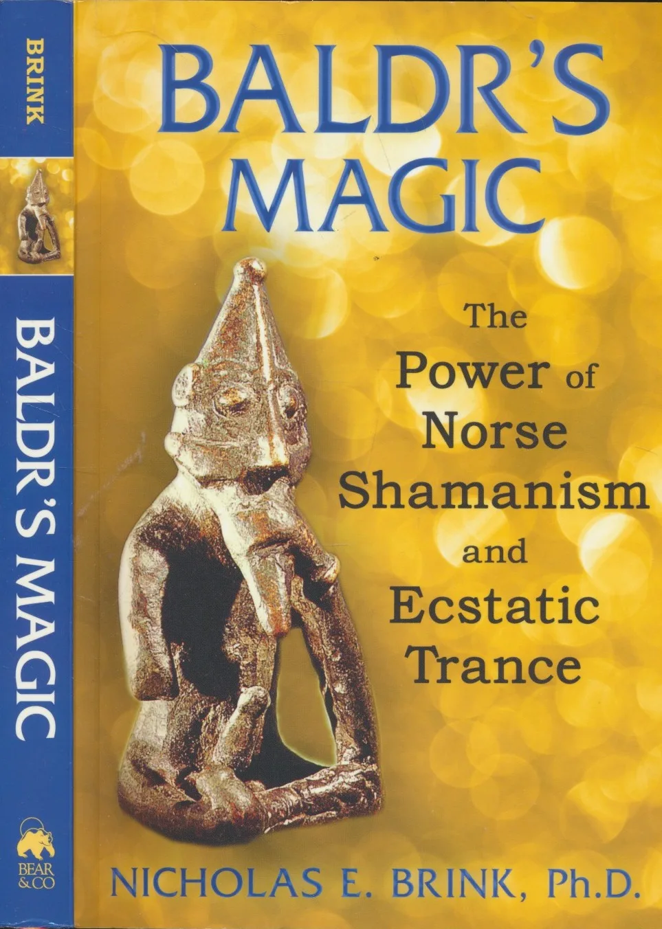 Baldr's Magic: The Power of Norse Shamanism and Ecstatic Trance