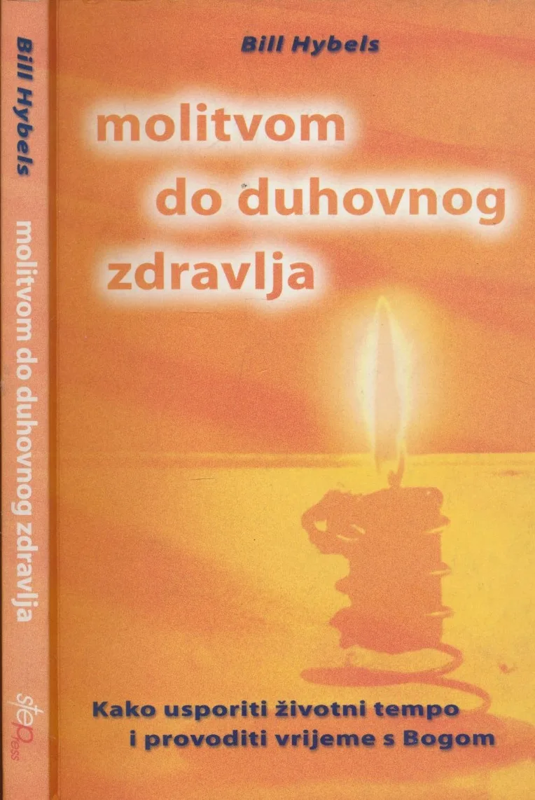 Molitvom do duhovnog zdravlja : kako usporiti životni tempo i provoditi vrijeme s Bogom