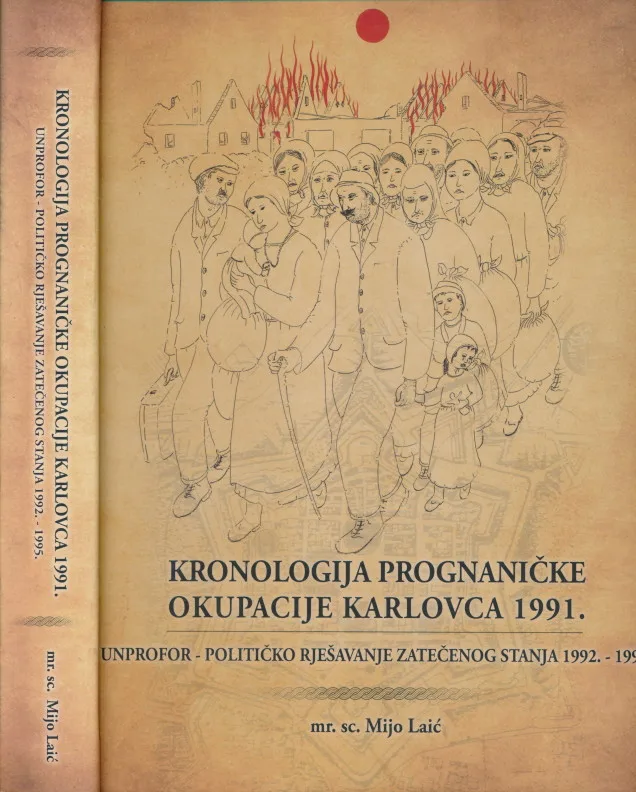 Kronologija prognaničke okupacije Karlovca 1991. / UNPROFOR - političko rješavanje zatečenog stanja 1992.-1995.