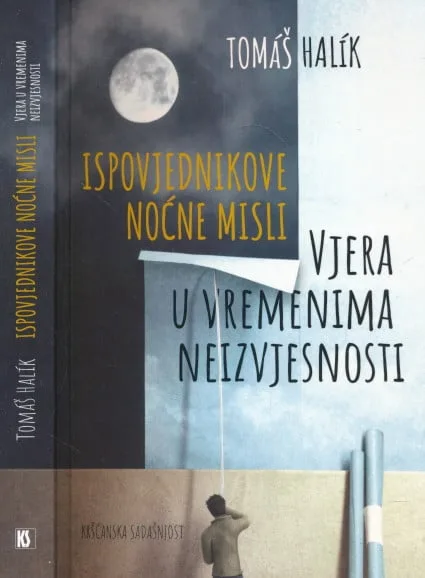 Ispovjednikove noće misli : Vjera u vremenima neizvjesnosti
