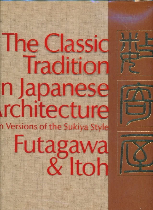Classic Tradition in Japanese Architecture: Modern Versions of the Sukiya Style