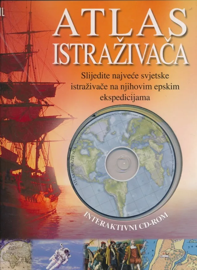 Atlas istraživača : slijedite bajveće svjetske istraživače na njihovim epskim ekspedicijama