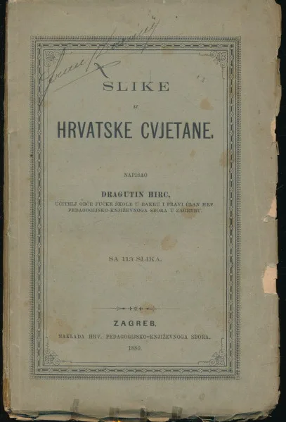 Slike iz hrvatske cvjetane : sa 113 slika