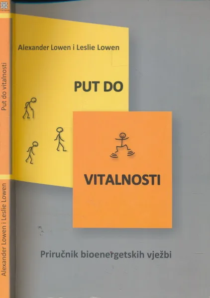 Put do vitalnosti : priručnik bioenergetskih vježbi