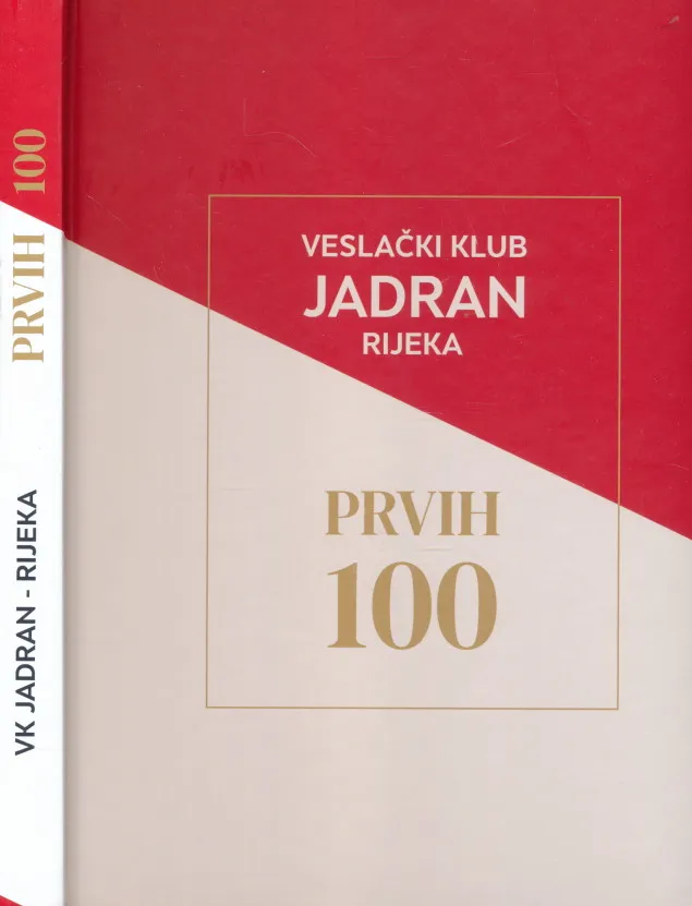Veslački klub Jadran Rijeka : prvih 100