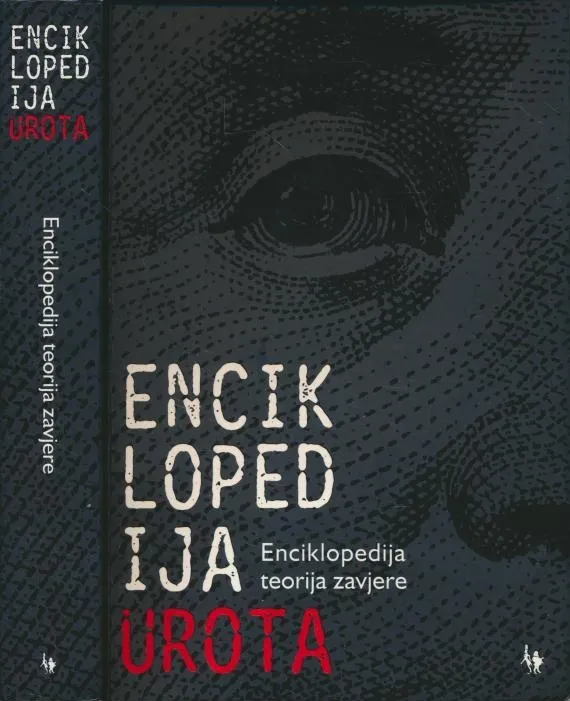 Enciklopedija urota : enciklopedija teorija zavjere