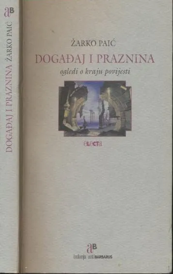 Događaj i praznina : ogledi o kraju povijesti