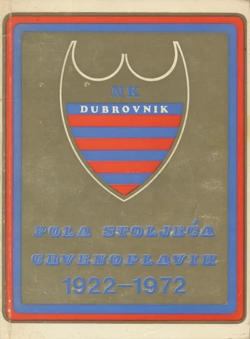 NK Dubrovnik : pola stoljeća crvenoplavih 1922 - 1972