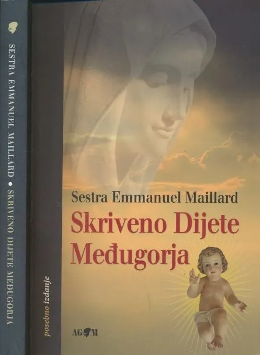 Skriveno dijete Međugorja : u duhu knjige Međugorsko čudo