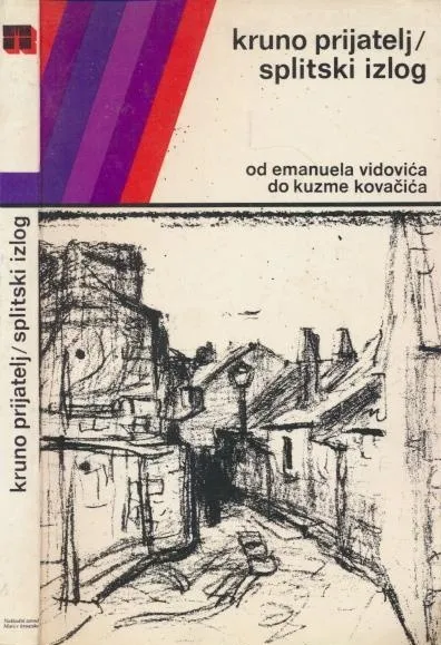 Splitski izlog : od Emanuela Vidovića do Kuzme Kovačića