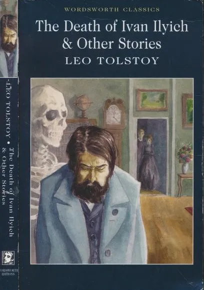 The Death of Ivan Ilyich and Other Stories (Wordsworth Classics)