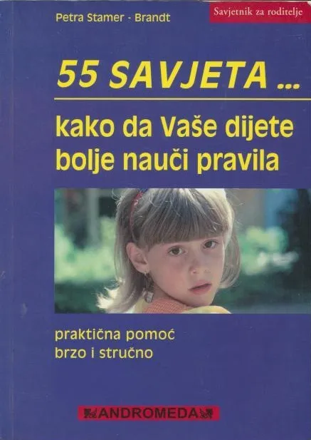 55 savjeta : kako da Vaše dijete bolje nauči pravila