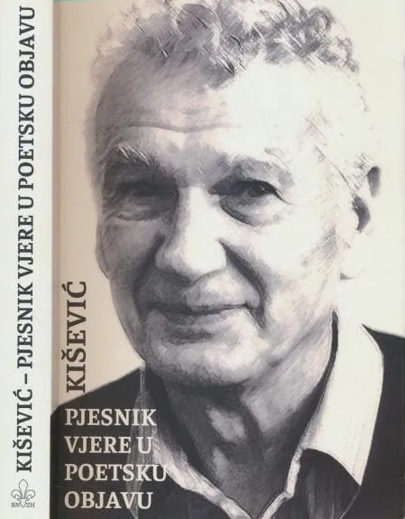 Kišević - pjesnik vjere u poetsku objavu