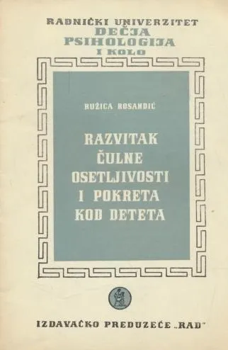 Razvitak čulne osetljivosti i pokreta kod deteta
