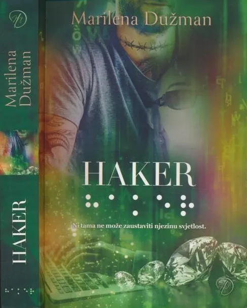 Haker : ni tama ne može zaustaviti njezinu svjetlost