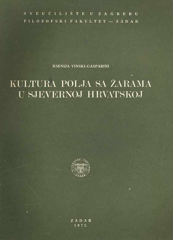 Kultura polja sa žarama u sjevernoj hrvatskoj - Ksenija Vinski-Gasparini -  180 kn