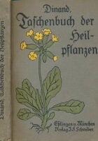 Taschenbuch der Heilpflanzen : Ein Praktischer Ratgeber für jedermann
