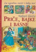 Najljepše klasične priče, bajke i basne : za ugodnu večer i laku noć