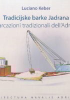 Tradicijske barke Jadrana / Imbarcazioni tradizionali dell Adriatico