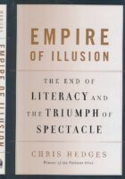 Empire of Illusion : The End of Literacy and the Triumph of Spectacle